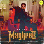 Maghreb - Naezy Song Download